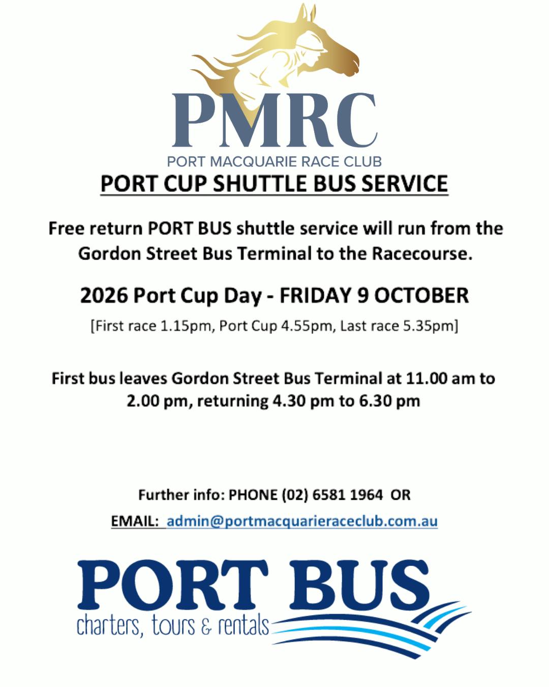 🚌 FREE PORT CUP SHUTTLE BUS

We’re ready for the Port Macquarie Cup… are you? 🏇🏆

Leave the car at home and jump on the FREE return shuttle service between Gordon Street Bus Terminal and the Racecourse.
⏰ To the track: 11:00am–2:00pm
🚌 Return services: 4:30pm–6:30pm

🎟️ Still need tickets? General Admission and Brookvale Union Lawn Party tickets are still available online and at the gate.